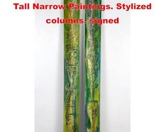 Lot 158 Van Hoople 1960s impasto Tall Narrow Paintings. Stylized columns. signed 