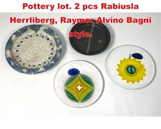 Lot 172 Mid Century Modern Pottery lot. 2 pcs Rabiusla Herrliberg, Raymor Alvino Bagni style. 
