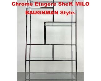 Lot 177 Mid Century Modern Chrome Etagere Shelf. MILO BAUGHMAN Style. 