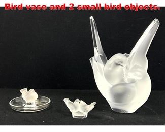 Lot 193 3 Pieces Lalique Crystal . Bird vase and 2 small bird objects. 