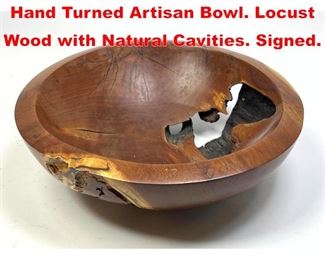 Lot 222 DAVE THOMPSON Locust Hand Turned Artisan Bowl. Locust Wood with Natural Cavities. Signed. 
