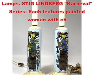 Lot 225 Pr Faience Pottery Table Lamps. STIG LINDBERG Karneval Series. Each features painted woman with ch