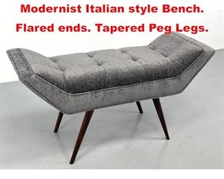 Lot 244 Tufted Upholstered Modernist Italian style Bench. Flared ends. Tapered Peg Legs. 
