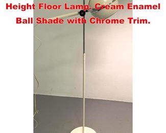 Lot 277 Modernist Adjustable Height Floor Lamp. Cream Enamel Ball Shade with Chrome Trim. 