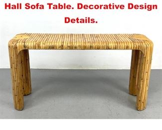 Lot 319 Split Bamboo Modernist Hall Sofa Table. Decorative Design Details. 