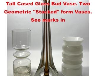 Lot 360 3pc Modern Glass Vases. Tall Cased Glass Bud Vase. Two Geometric Stacked form Vases. See marks in 
