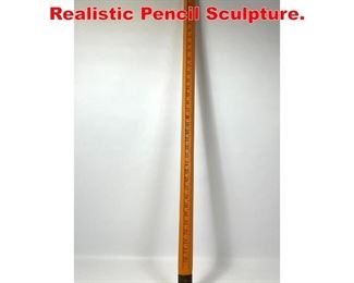 Lot 372 Huge Oversized 43 inch Realistic Pencil Sculpture.