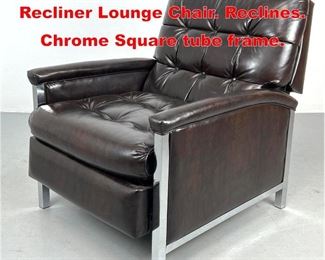 Lot 399 BARCALOUNGER Vinyl Recliner Lounge Chair. Reclines. Chrome Square tube frame.