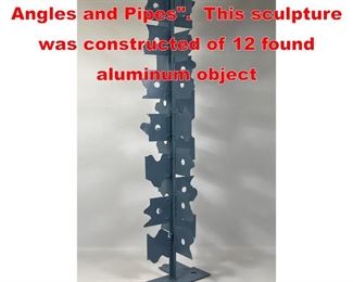 Lot 410 Joe Seltzer Aluminum Angles and Pipes. This sculpture was constructed of 12 found aluminum object