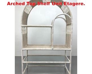 Lot 438 White Woven Wicker Arched Top Shelf Unit Etagere. 