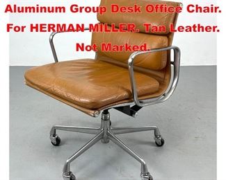 Lot 475 CHARLES EAMES Aluminum Group Desk Office Chair. For HERMAN MILLER. Tan Leather. Not Marked. 