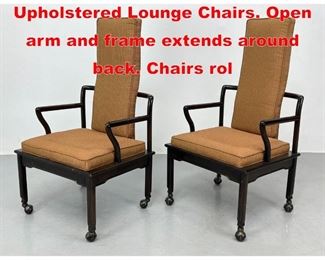 Lot 510 Pr Decorator Tall Back Upholstered Lounge Chairs. Open arm and frame extends around back. Chairs rol