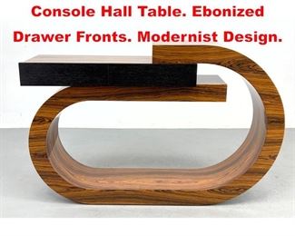 Lot 524 Designer Rosewood Console Hall Table. Ebonized Drawer Fronts. Modernist Design. 