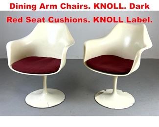 Lot 562 Pr EERO SAARINEN Tulip Dining Arm Chairs. KNOLL. Dark Red Seat Cushions. KNOLL Label. 