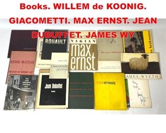 Lot 571 Collection of 20th c Artists Books. WILLEM de KOONIG. GIACOMETTI. MAX ERNST. JEAN DUBUFFET. JAMES WY