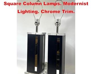 Lot 579 Pr Black and Clear Lucite Square Column Lamps. Modernist Lighting. Chrome Trim.