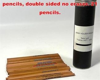 Lot 593 Jenny Holzer Early Truisms pencils, double sided no eraser. 21 pencils.