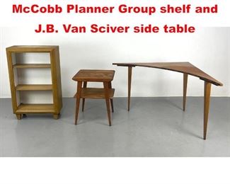 Lot 663 3pc Lot including Paul McCobb Planner Group shelf and J.B. Van Sciver side table