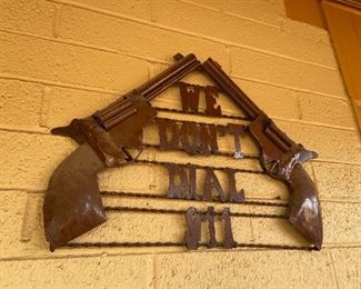 We Don't dial 911 metal patio sign