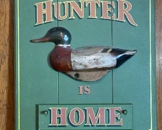The Duck Hunter Is Home / Away Wood Wall Sign.