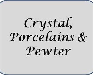 crystal porcelain and pewter