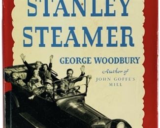 1950 First Edition The Story of A Stanley Steamer by George Woodbury Published by W. W. Norton & Company