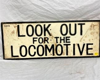 LOOK OUT FOR THE LOCOMOTIVE CAST RR SIGN