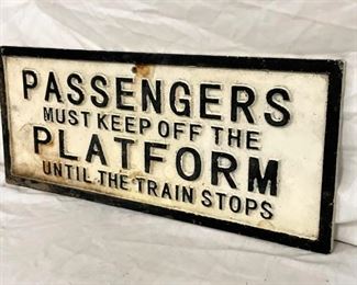 PASSENGERS KEEP OFF PLATFORM CAST SIGN