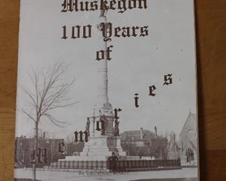 Muskegon 100 Years of Memories by Laurence Nelson, 1982 - GREAT old photos!
