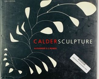 1998 Calder Sculpture by Alexander S. C. Rower Published by Universe Publishing