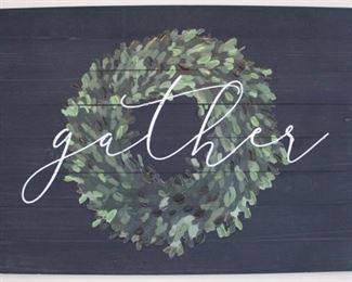 7 - Gather Wood Sign 24x36
