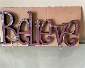 Believe sign,  Approx 10"W,  $7