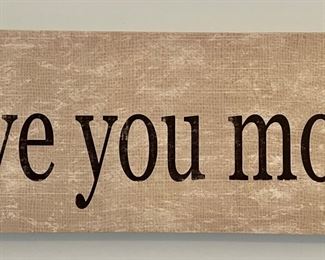Stretched Canvas "Love you more"