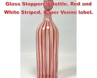 Lot 60 VENINI Venetian Murano Art Glass Stoppered Bottle. Red and White Striped. Paper Venini label. 