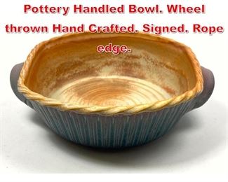 Lot 74 RUSSELL TURNAGE Studio Pottery Handled Bowl. Wheel thrown Hand Crafted. Signed. Rope edge.