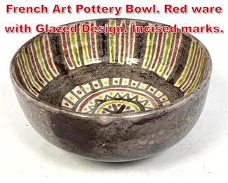 Lot 79 SZEKELY and BORDERIE French Art Pottery Bowl. Red ware with Glazed Design. Incised marks. 