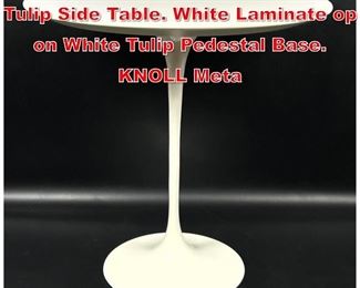 Lot 111 EERO SAARINEN for KNOLL Tulip Side Table. White Laminate op on White Tulip Pedestal Base. KNOLL Meta