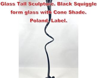 Lot 296 MAKORA KROSNO Art Glass Tall Sculpture. Black Squiggle form glass with Cone Shade. Poland. Label. 