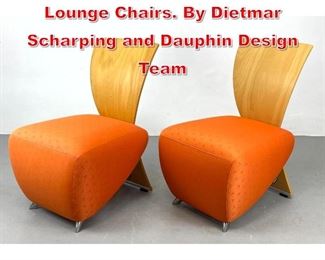 Lot 317 Pair DAUPHIN BOBO Lounge Chairs. By Dietmar Scharping and Dauphin Design Team