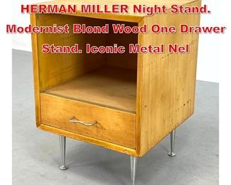 Lot 337 GEORGE NELSON for HERMAN MILLER Night Stand. Modernist Blond Wood One Drawer Stand. Iconic Metal Nel