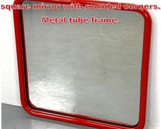 Lot 346 Vibrant Red powder coated square mirror with rounded corners. Metal tube frame. 