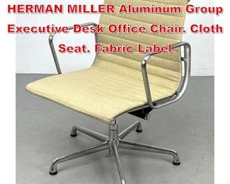 Lot 376 CHARLES EAMES for HERMAN MILLER Aluminum Group Executive Desk Office Chair. Cloth Seat. Fabric Label