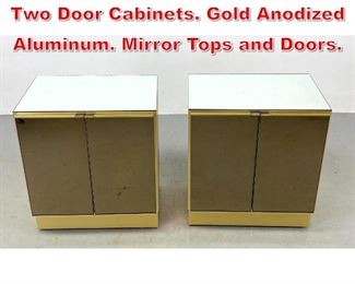 Lot 425 Pair of 70s Ello Modernist Two Door Cabinets. Gold Anodized Aluminum. Mirror Tops and Doors.