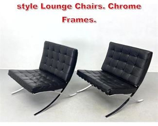 Lot 451 Pr Black Leather Barcelona style Lounge Chairs. Chrome Frames. 