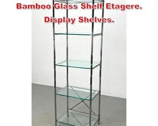 Lot 489 Italian Chrome Faux Bamboo Glass Shelf Etagere. Display Shelves. 