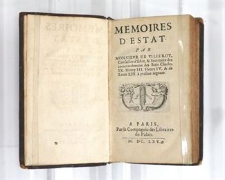 Villeroy, Nicolas de Neufville de.  "Memoires d'Estat" Volumes I - IV.  Paris; Compagnie des Libraires du Palais, MDCLXV (1665).  Full calf with raised bands and speckled edges, 16mo (6" high).  Some wear and losses, pages with toning and minor foxing.  ESTIMATE $40-60