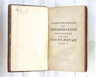 Naude, Gabriel.  "Science des Princes ou Considerations Politiques sur les Coups d'Etat" Volumes I - III.  MDCCLII (1752).  Full marbled calf with raised bands and painted edges, 16mo (6 1/2" high).  Some wear and losses, splitting at spine, pages with some toning and foxing.  ESTIMATE $20-40