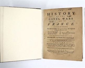 Davila, Arrigo (Enrico) Caterino.  "The History of the Civil Wars of France" Volumes I & II, translated to English by Ellis Farneswroth.  London; D. Brown, et al, MDCCLVIII (1758).  Half cloth bound over marbled boards with sprinkled edges, slipcovers, 4to (10" high).  Newly bound with minor wear, pages with toning and minor foxing, book plates and library stamps.  ESTIMATE $40-60