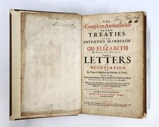 Digges, Dudley.  "The Compleat Ambassador or two Treaties of the Intended Marriage of Queen Elizabeth".  London; Thomas Newcomb, 1655.  Quarter calf with paper boards and raised bands, folio (12 3/4" high).   Some wear, pages with toning and some foxing, repaired frontispiece, handwritten notes.  ESTIMATE $100-150