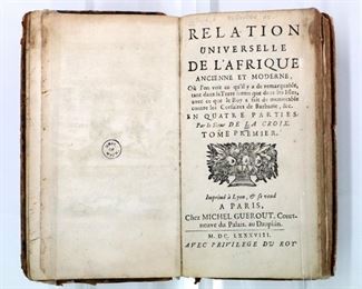 La Croix, Antoine Pherotee de.  "Relation Universelle de l'Afrique Ancienne et Moderne" in four parts.  Paris; Michel Guerout, MDCLXXXVIII (1688).  Full calf with raised bands and sprinkled edges, 16mo (6 1/2" high).  Some wear and losses, pages with toning and some foxing, book plates.  ESTIMATE $20-40